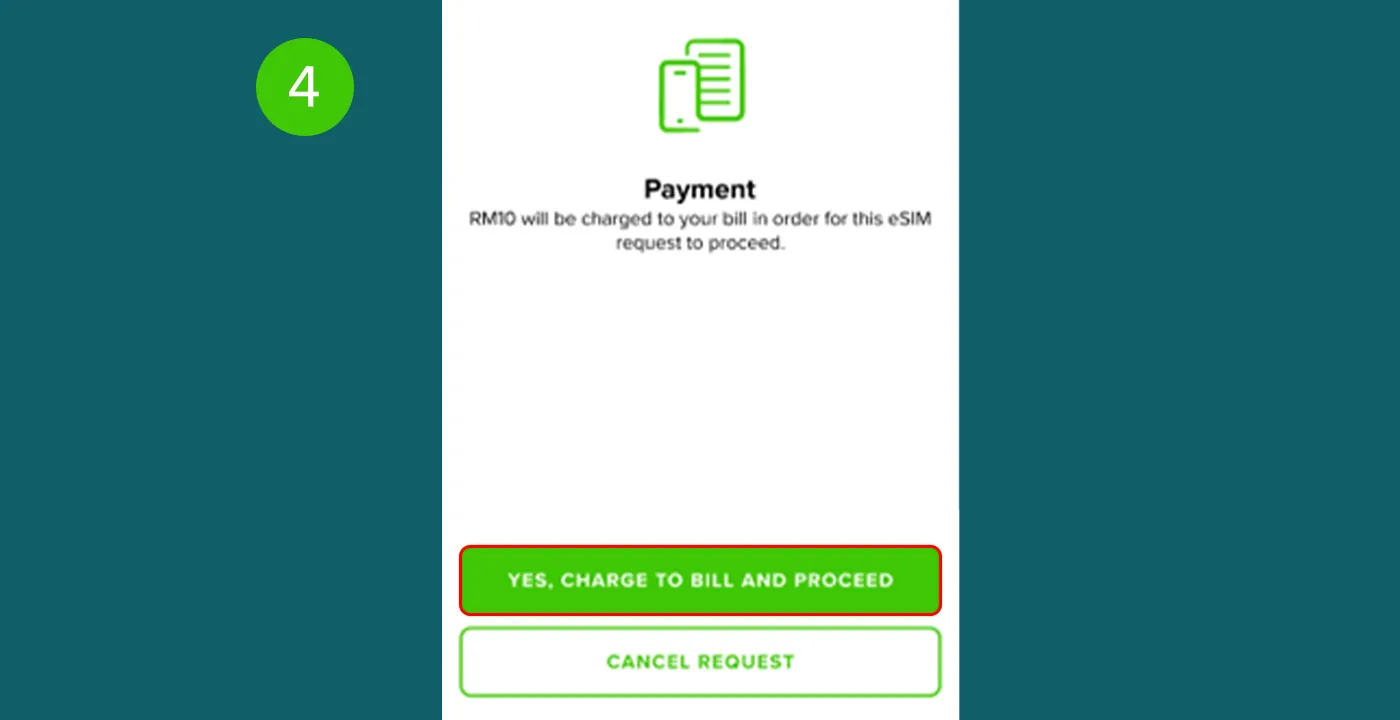 Step 4 - Once face recognition is completed successfully, tap on YES, CHARGE TO BILL AND PROCEED. RM10 will be charged to your bill for every eSIM transfer from one device to another. 